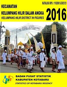 Kelumpang Hilir Subdistricts in Figures 2016