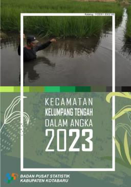 Kelumpang Tengah Subdistrict In Figures 2023