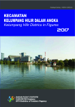 Kelumpang Hilir Subdistrict In Figures 2017