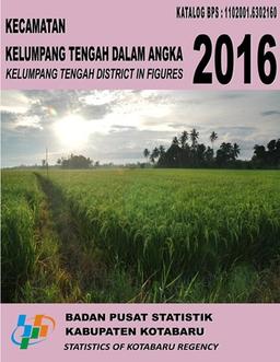 Kecamatan Kelumpang Tengah Dalam Angka 2016